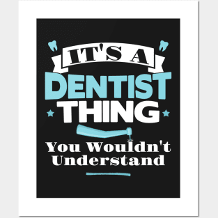 It's a Dentist thing - Tooth Dental Assistant Gift design Posters and Art